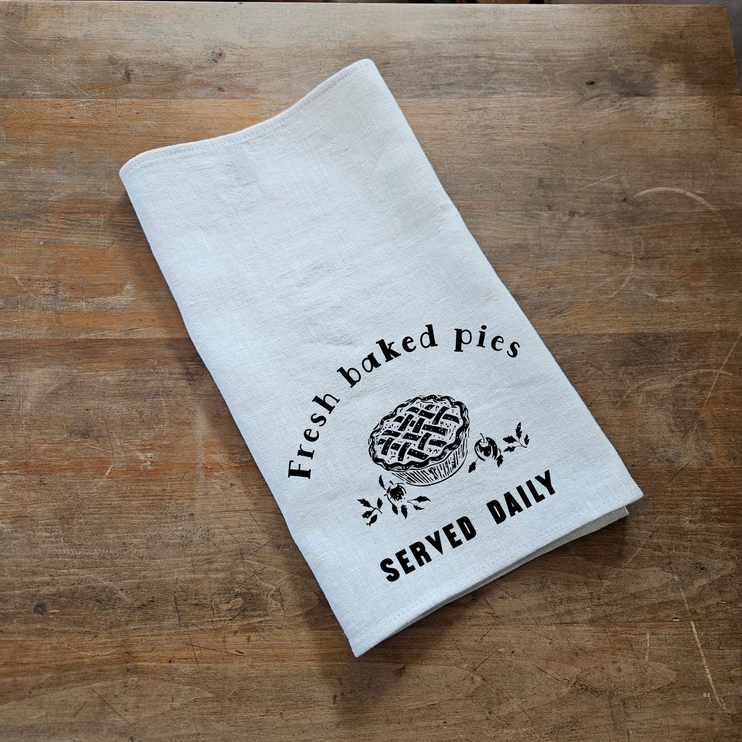 Kitchen Towel in linen Fresh baked pies served daily, Farmhouse Tea Towels, Linen Dish Towel