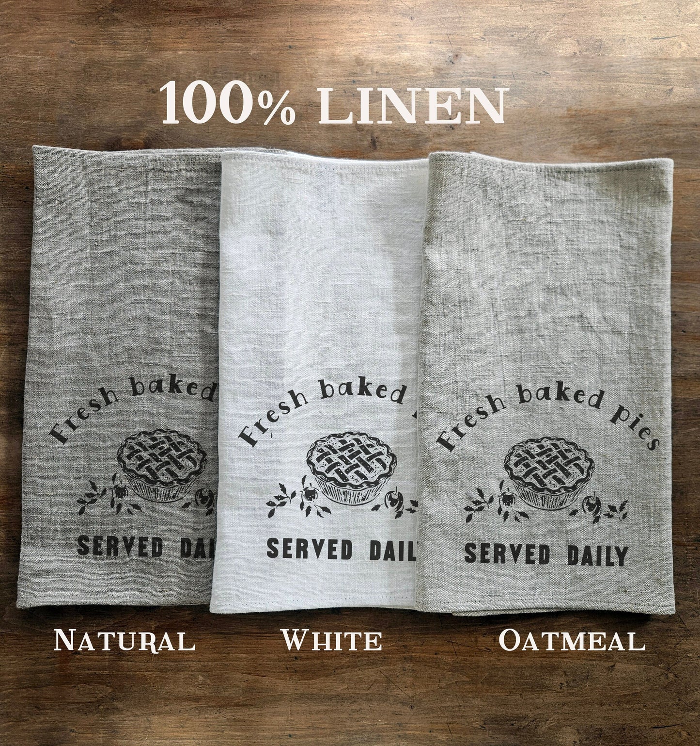 Kitchen Towel in linen Fresh baked pies served daily, Farmhouse Tea Towels, Linen Dish Towel