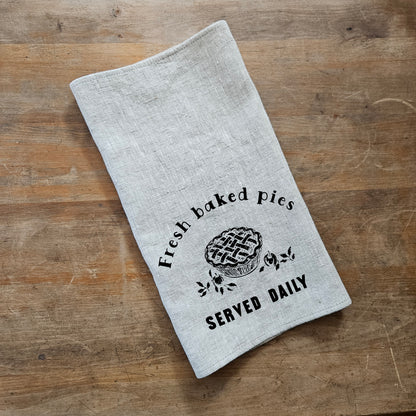 Kitchen Towel  in linen Fresh baked pies served daily, Farmhouse  Tea Towels, Linen Dish Towel